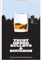 Trust, Greed, Bullets & Bourbon