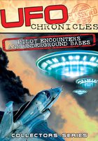 UFO Chronicles: Pilot Encounters and Underground Bases