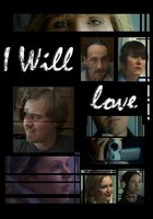 I Will Love (видео)