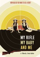 My Rifle, My Baby, and Me