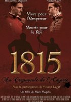 1815 Au crépuscule de l'Empire