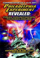 The Philadelphia Experiment Revealed: Final Countdown to Disclosure from the Area 51 Archives