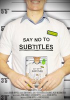 Say No to Subtitles