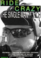 Ride Crazy: The Single Man March