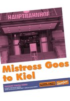 Mistress Goes to Kiel (видео)