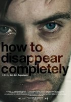 How to Disappear Completely